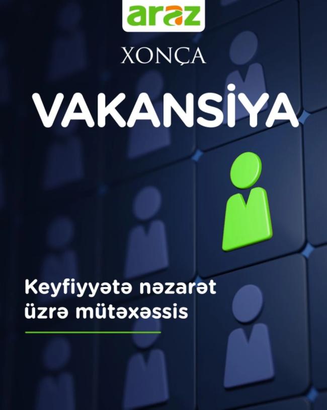 “Keyfiyyətə nəzarət üzrə mütəxəssis (aparıcı mütəxəssis)”  vakansiyası