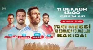 Lionel Messi və komanda yoldaşlarının tədbirinə əlavə biletlər satışa çıxarıldı