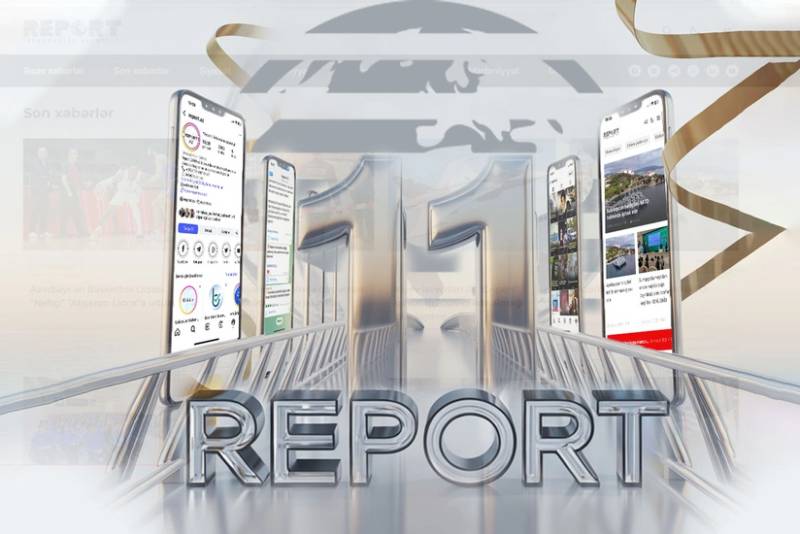 "Report" İnformasiya Agentliyinin 11 yaşı tamam olur
