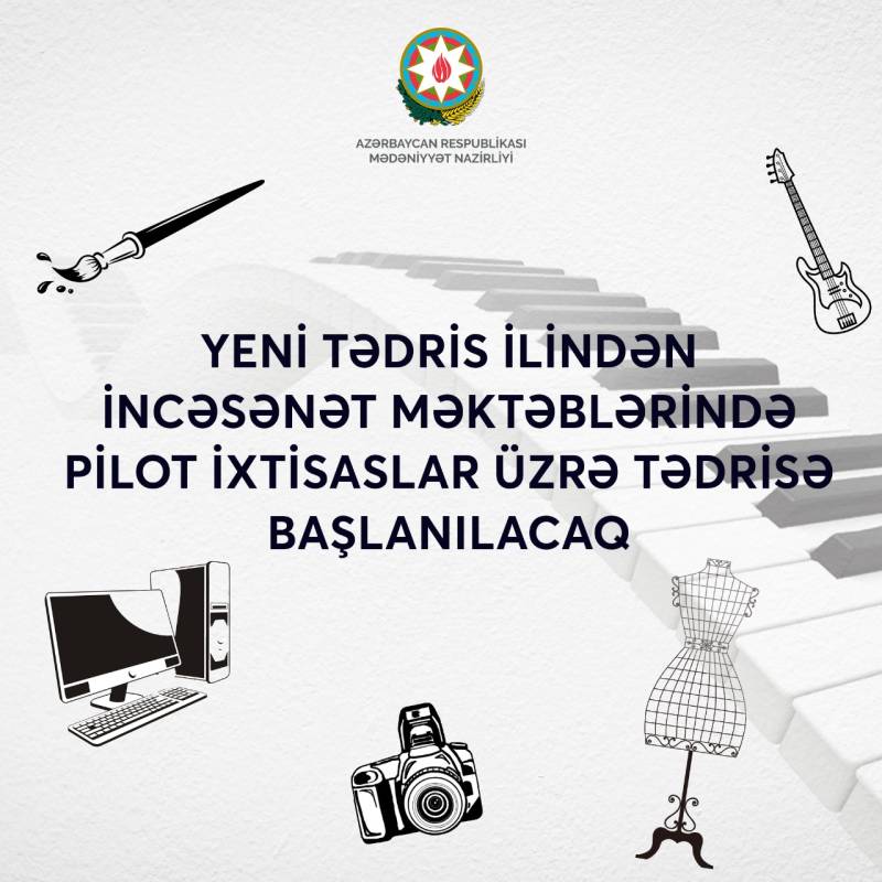 Yeni tədris ilindən incəsənət məktəblərində pilot ixtisaslar tədris ediləcək