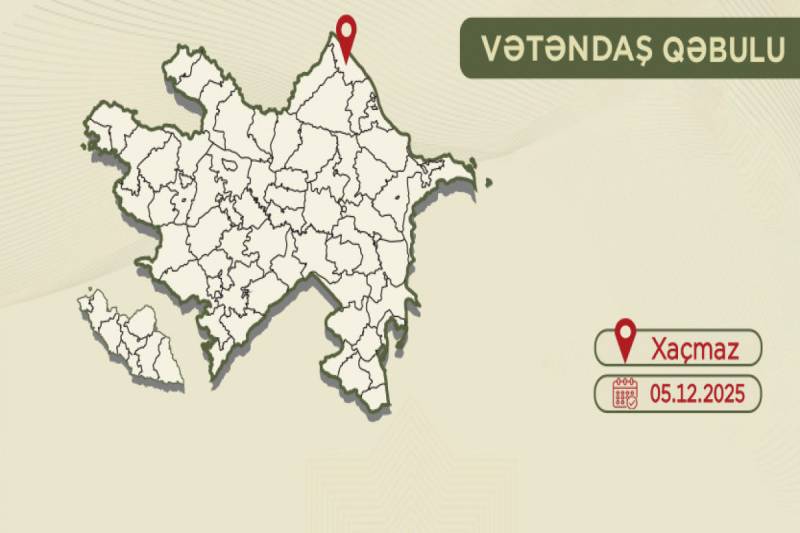 Səfərbərlik Xidmətinin rəisi Xaçmazda vətəndaş qəbulu keçirəcək