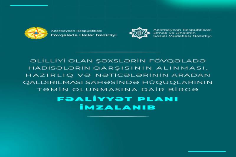 Əlillərin fövqəladə hadisələrlə bağlı hüquqlarına dair fəaliyyət planı imzalanıb