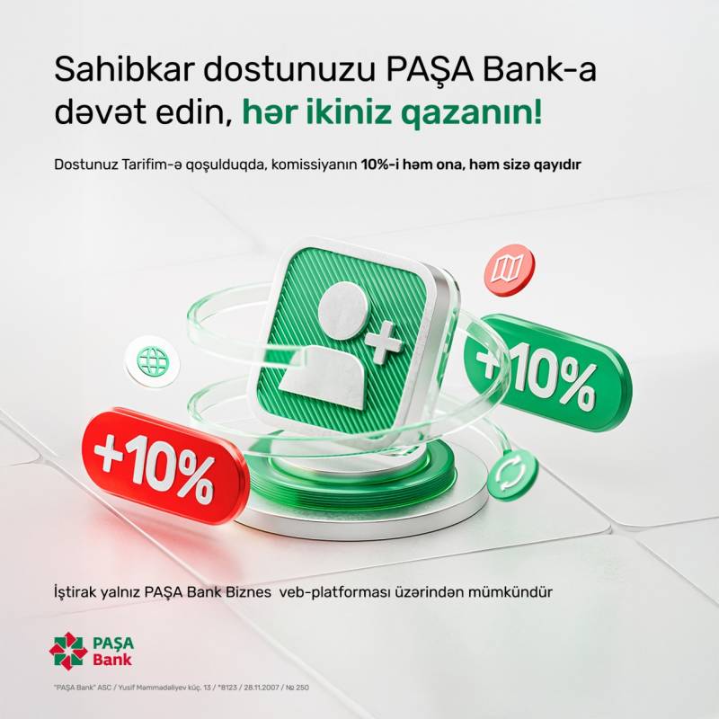 “PAŞA Bank” sahibkar dostunuzla birgə qazandıran yeni layihə təqdim edir