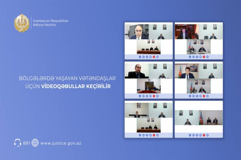 Ədliyyə Nazirliyi bölgələrdə yaşayanlar üçün videoqəbullar keçirir